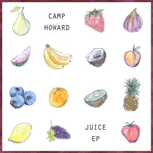 Camp Howard - Juice EP