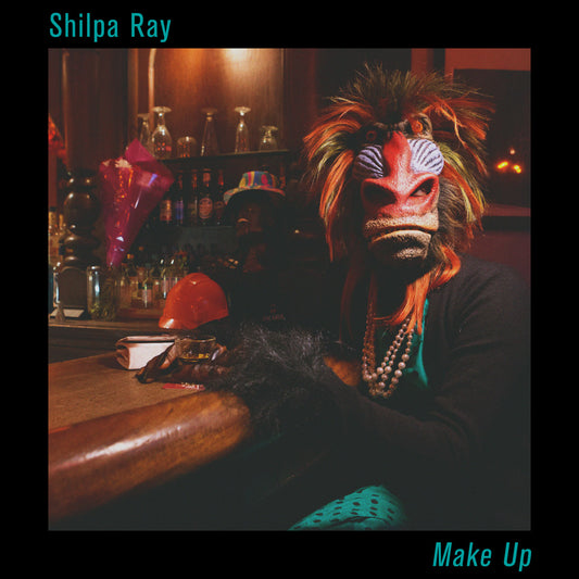 Shilpa Ray - Make Up