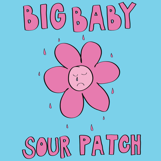 Big baby - Sour Patch