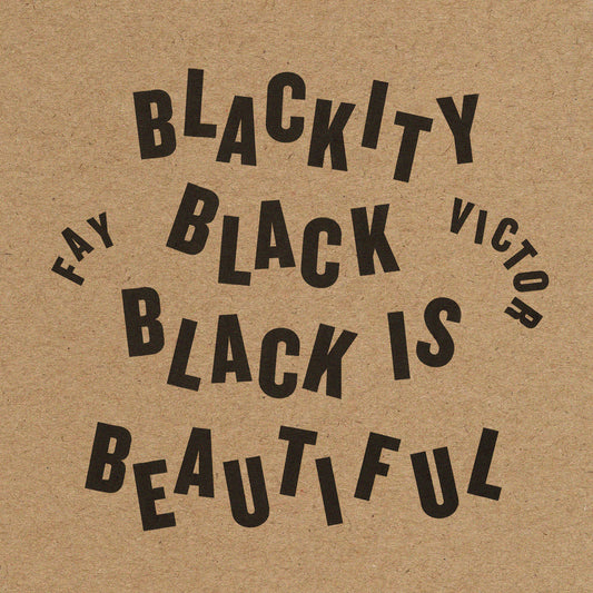 Fay Victor - Blackity Black Black Is Beautiful